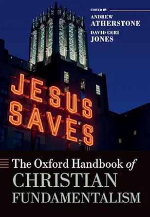 eBook For The Oxford Handbook of Christian Fundamentalism 1st Edition