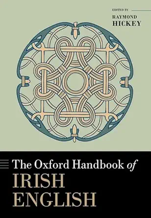 eBook For The Oxford Handbook of Irish English 1st Edition By Raymond Hickey