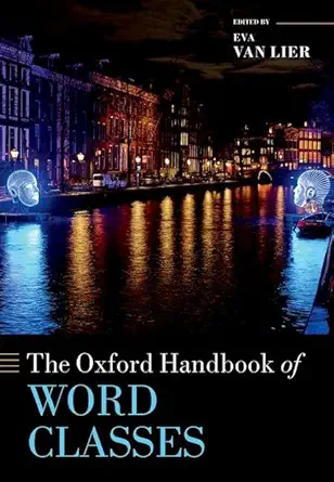 eBook For The Oxford Handbook of Word Classes 1st Edition By Eva van Lier