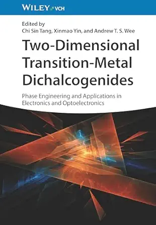 eBook For Two-Dimensional Transition Metal Dichalcogenides Phase Engineering and Applications in Electronics and Optoelectronics 1st Edition