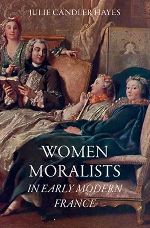 eBook For Women Moralists in Early Modern France 1st Edition