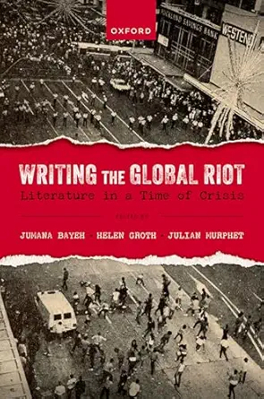 eBook For Writing the Global Riot 1st Edition