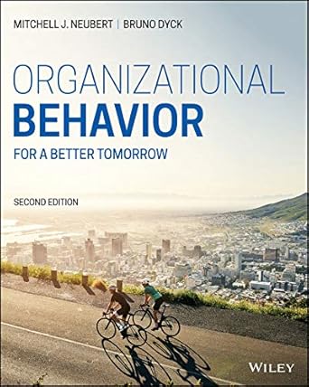 ebook For Organizational Behavior For a Better Tomorrow 2nd Edition By Mitchell Neubert