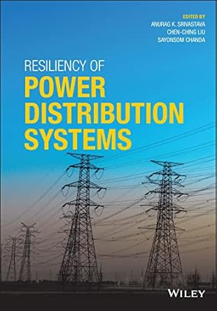 ebook For Resiliency of Power Distribution Systems 1st Edition By Anurag K. Srivastava