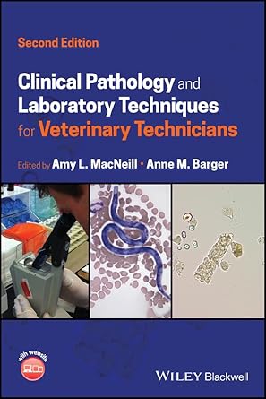 eBook For Clinical Pathology and Laboratory Techniques for Veterinary Technicians 1st Edition By Amy L. MacNeill