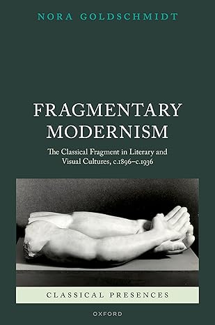 eBook For Fragmentary Modernism 1st Edition By Nora Goldschmidt