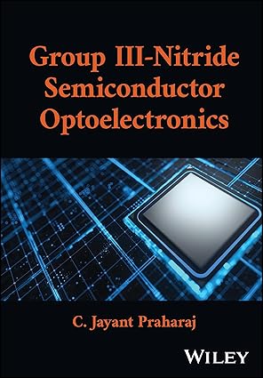 eBook For Group III-Nitride Semiconductor Optoelectronics 1st Edition By C. Jayant Praharaj
