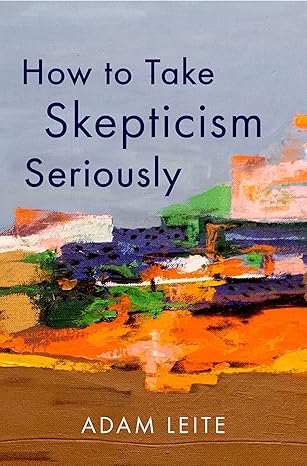 eBook For How to Take Skepticism Seriously 1st Edition By Adam Leite