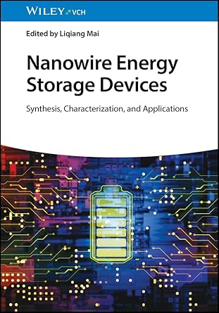 eBook For Nanowire Energy Storage Devices Synthesis, Characterization and Applications 1st Edition By Mai L