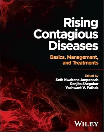 ebook For Rising Contagious Diseases - Basics, Management, and Treatments 1st Edition By Seth Kwabena Amponsah